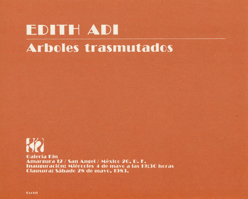 הזמנה, Arboles trasmutados, עידית עדי, תערוכת יחיד, Galeria Kin (Mexico City), 1983