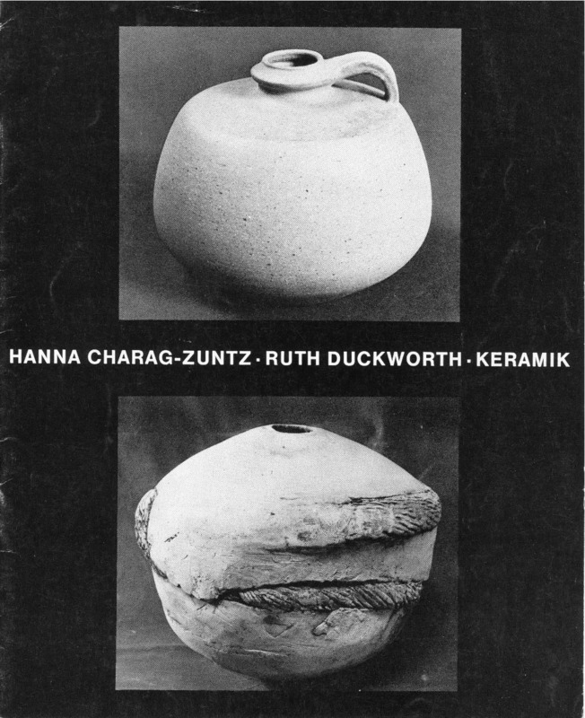 קטלוג, HANNA CHARAG-ZUNTZ & RUTH DUCKWORTH-KERAMIK, חנה חרג - צונץ", Ruth Duckworth, Museum für Kunst und Gewerbe Hamburg, 1967